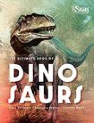 Kniha Ultimate Book of Dinosaurs Diego Mattarelli