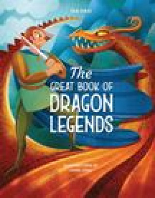 Könyv Great Book of Dragon Legends Tea Orsi