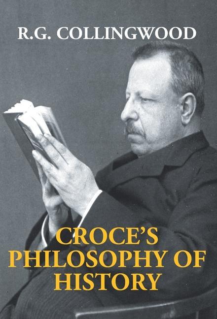 Carte Croce's Philosophy Of History 