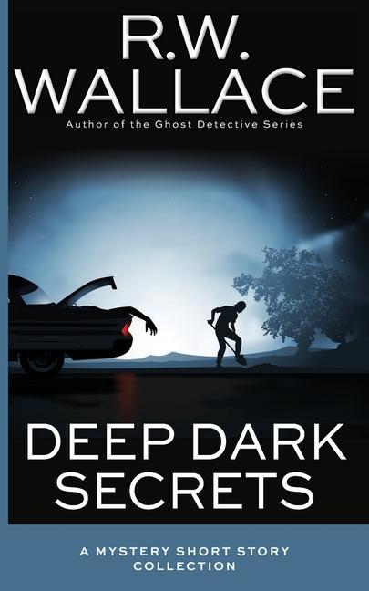 Knjiga Deep Dark Secrets R W Wallace