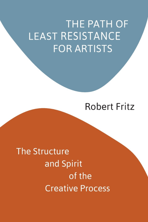 Livro Path of Least Resistance for Artists Fritz Robert Fritz