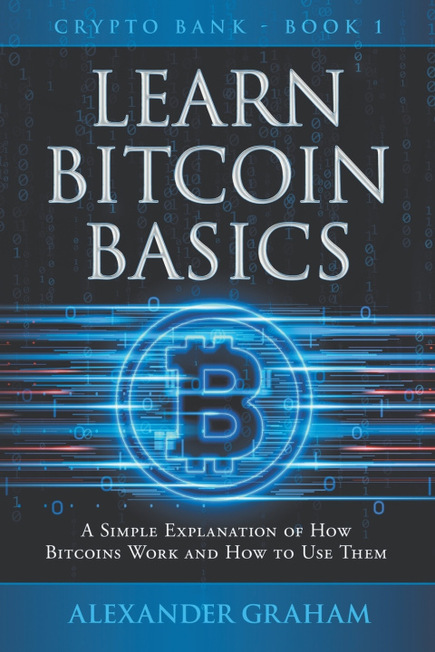 Knjiga Learn Bitcoin Basics Alexander Graham