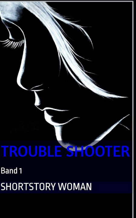 Knjiga Trouble Shooter Woman Shortstory Woman