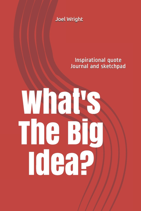 Knjiga What's the Big Idea? Wright Joel E Wright