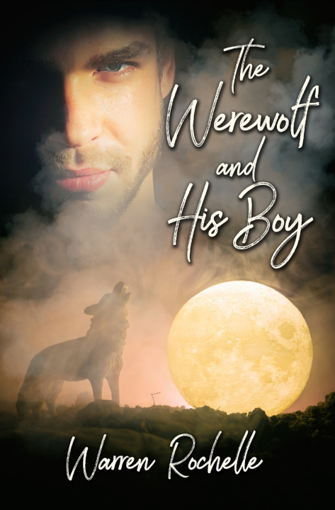Knjiga Werewolf and His Boy Rochelle Warren Rochelle