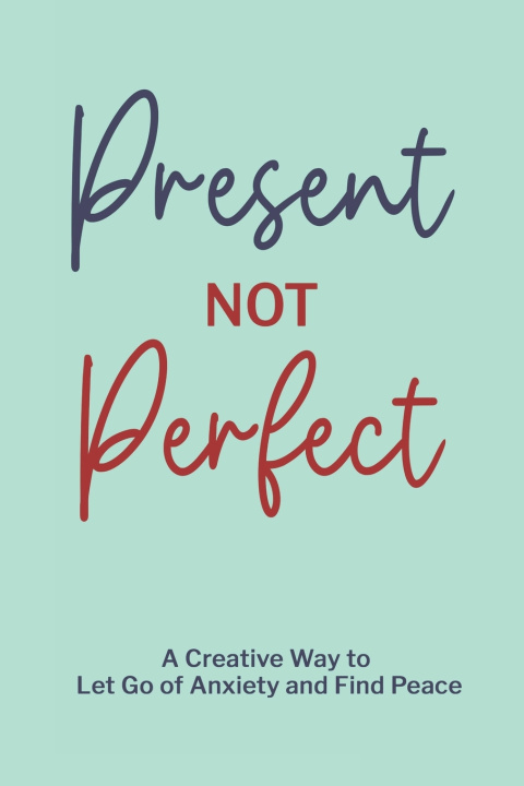 Libro Present Not Perfect Publishing PaperLand Publishing