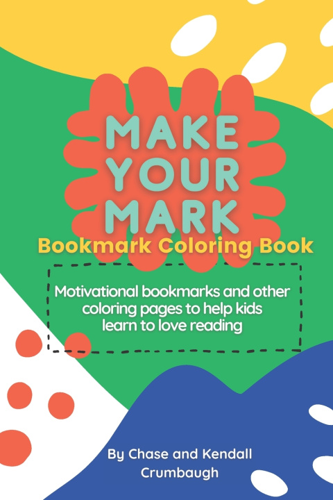 Knjiga Make Your Mark Chase & Kendall Crumbaugh