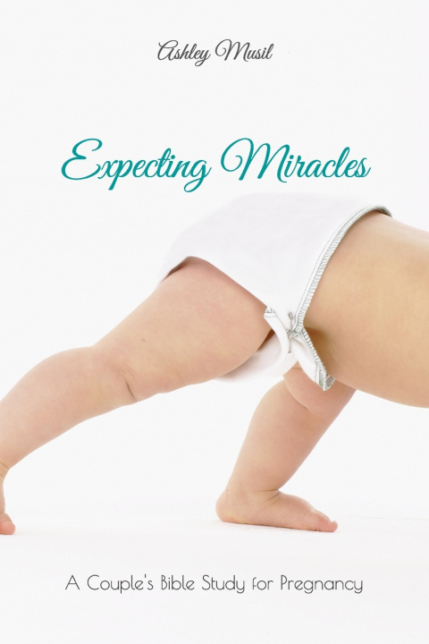 Knjiga Expecting Miracles Musil Ashley Musil
