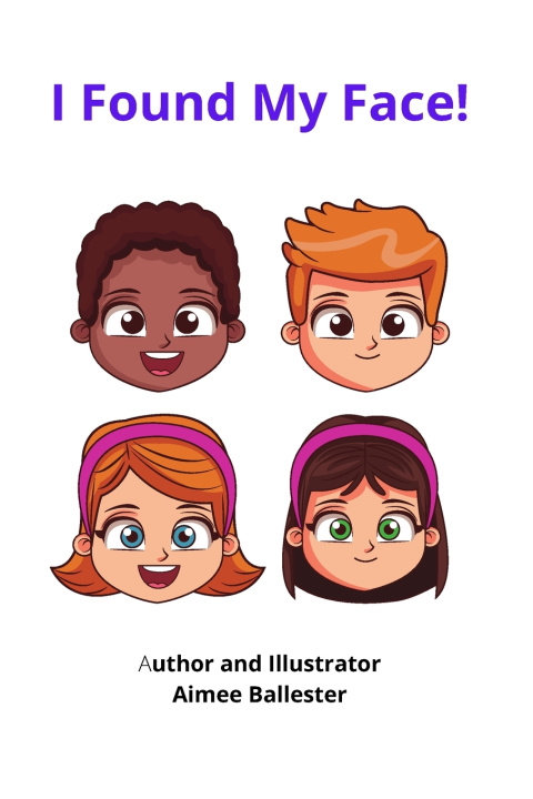 Книга I Found My Face! Ballester Aimee Ballester