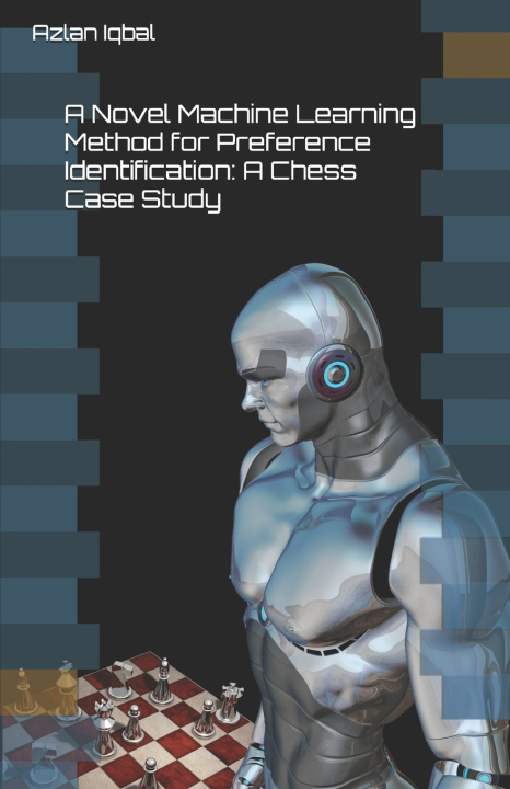 Knjiga Novel Machine Learning Method for Preference Identification Iqbal Azlan Iqbal