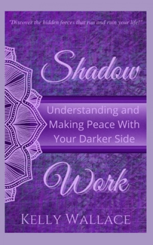 Knjiga Shadow Work Wallace Kelly Wallace
