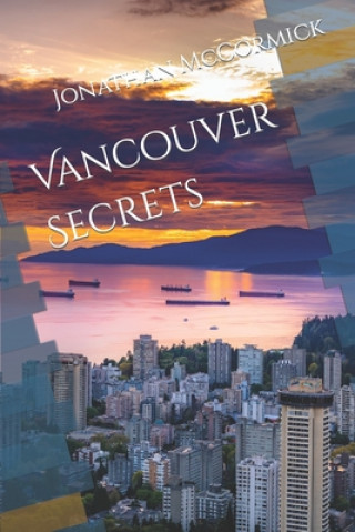 Knjiga Vancouver Secrets McCormick Jonathan McCormick