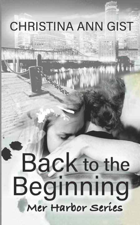 Knjiga Back to the Beginning Gist Christina Ann Gist