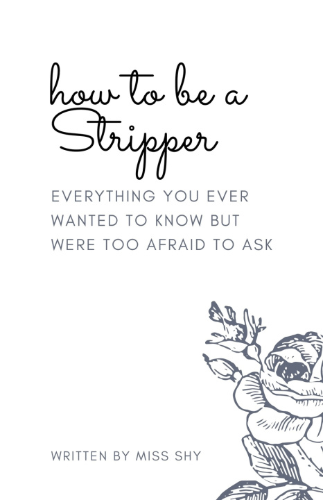 Knjiga How To Be A Stripper Shy Miss Shy