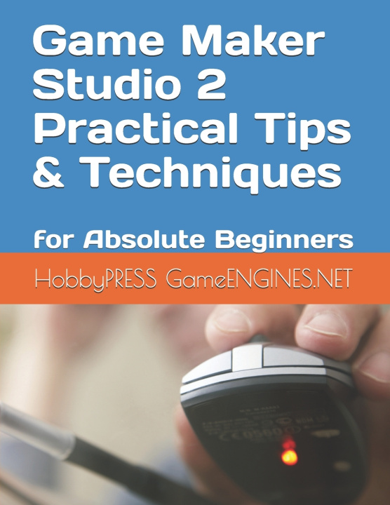 Livro Game Maker Studio 2 Practical Tips & Techniques Yu Chak Tin Yu