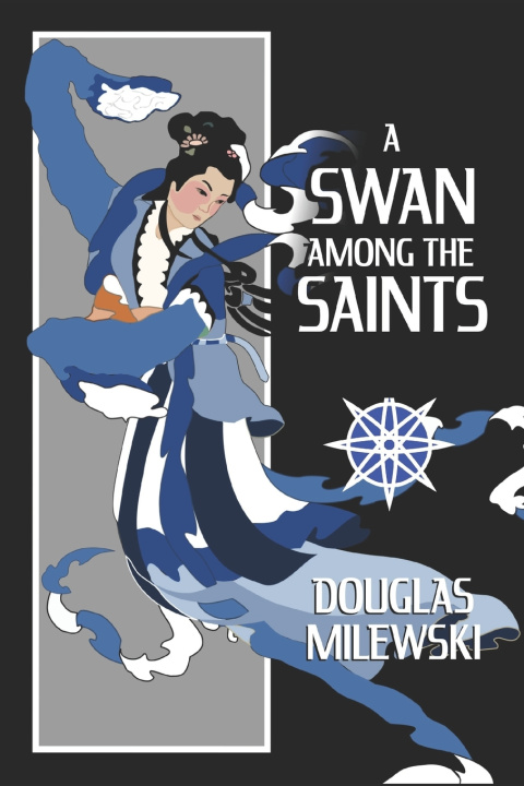 Knjiga Swan Among the Saints Milewski Douglas Milewski