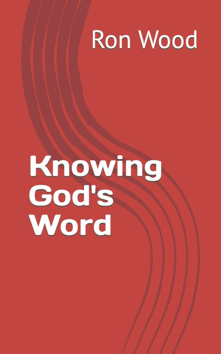 Knjiga Knowing God's Word Wood Ron Wood