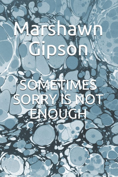 Knjiga Sometimes Sorry Is Not Enough Gipson Marshawn Gipson