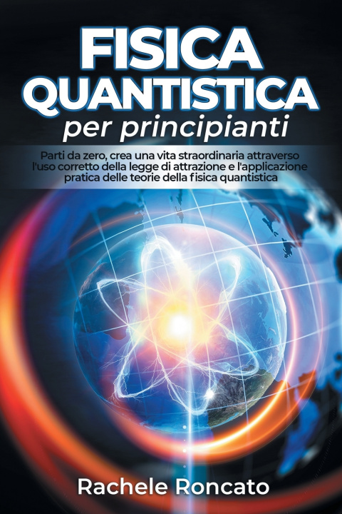 Knjiga Fisica quantistica per principianti Roncato Rachele Roncato