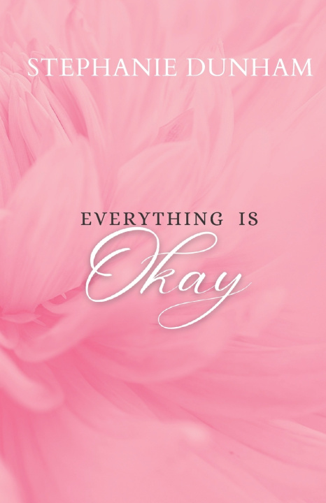 Knjiga Everything is Okay Dunham Stephanie Dunham