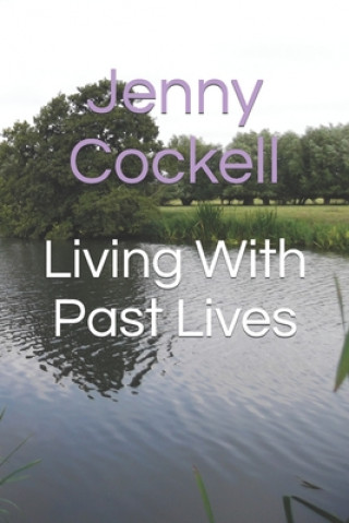 Βιβλίο Living With Past Lives Jenny Cockell