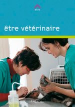 Könyv Être Vétérinaire FRITSCH Philippe