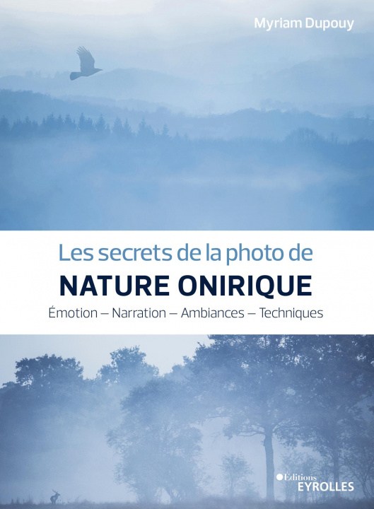 Carte Les secrets de la photo de nature onirique DUPOUY MYRIAM