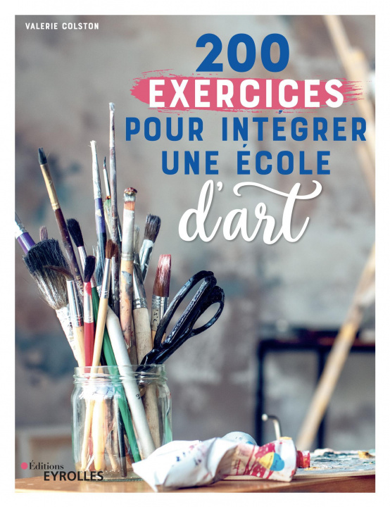Knjiga 200 exercices pour intégrer une école d'art COLSTON VALERIE