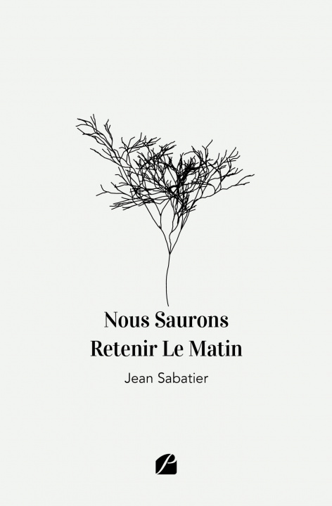 Carte Nous Saurons Retenir Le Matin Jean Sabatier