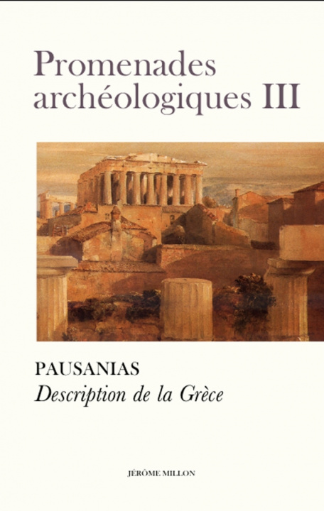 Kniha Promenades archéologiques III - Description de la Grèce PAUSANIAS