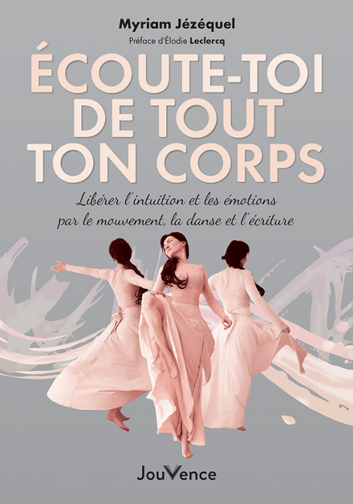 Knjiga Écoute-toi de tout ton corps JEZEQUEL