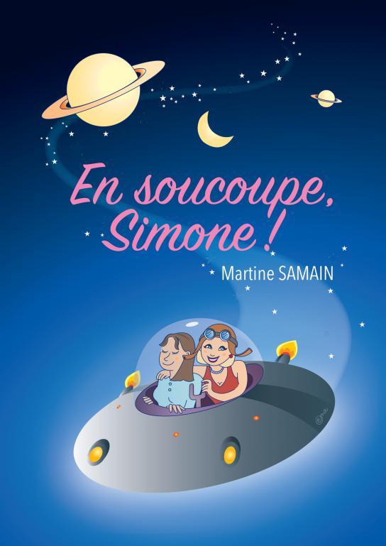 Kniha En soucoupe, Simone ! Samain