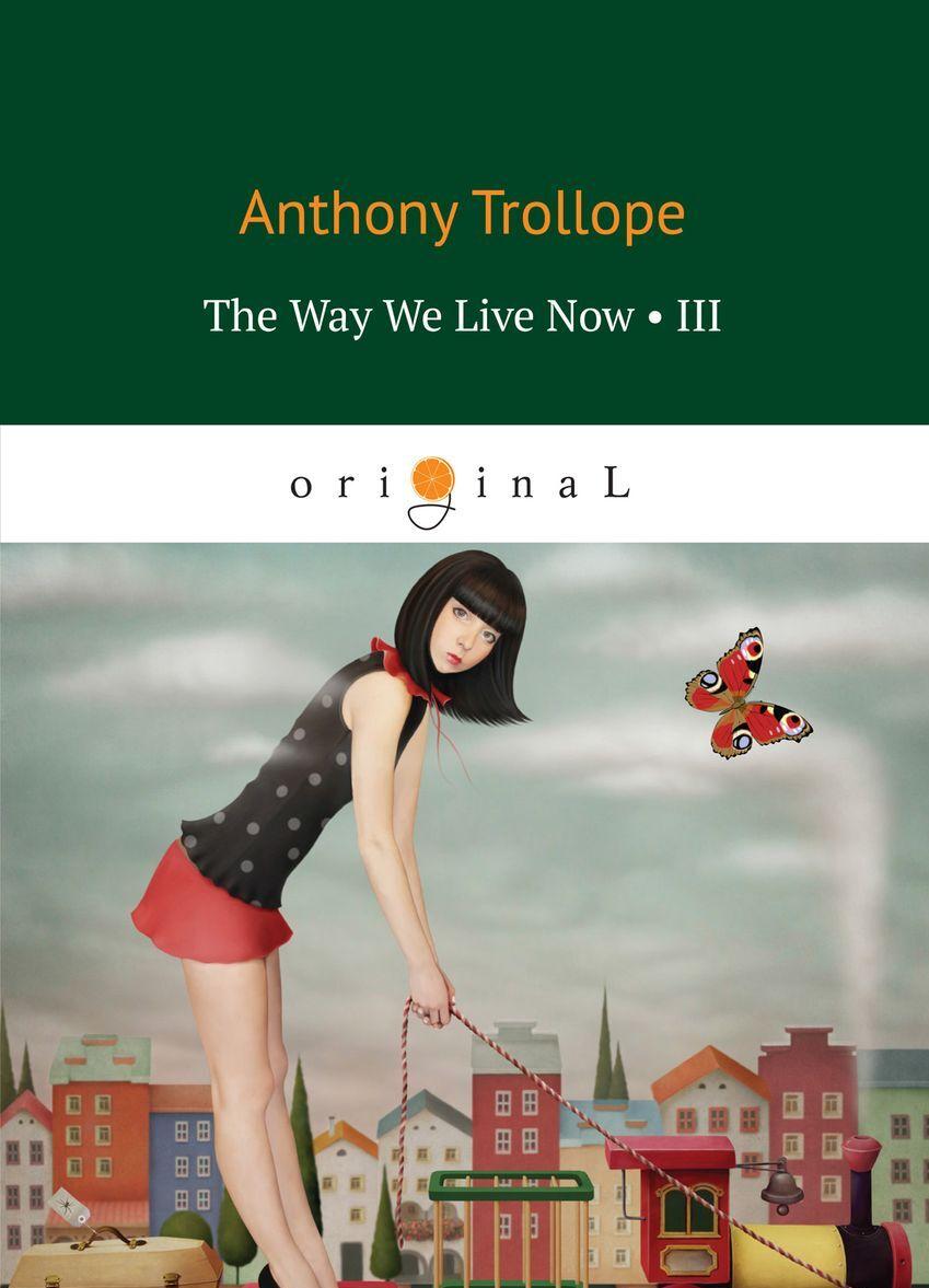 Kniha The Way We Live Now A. Trollope