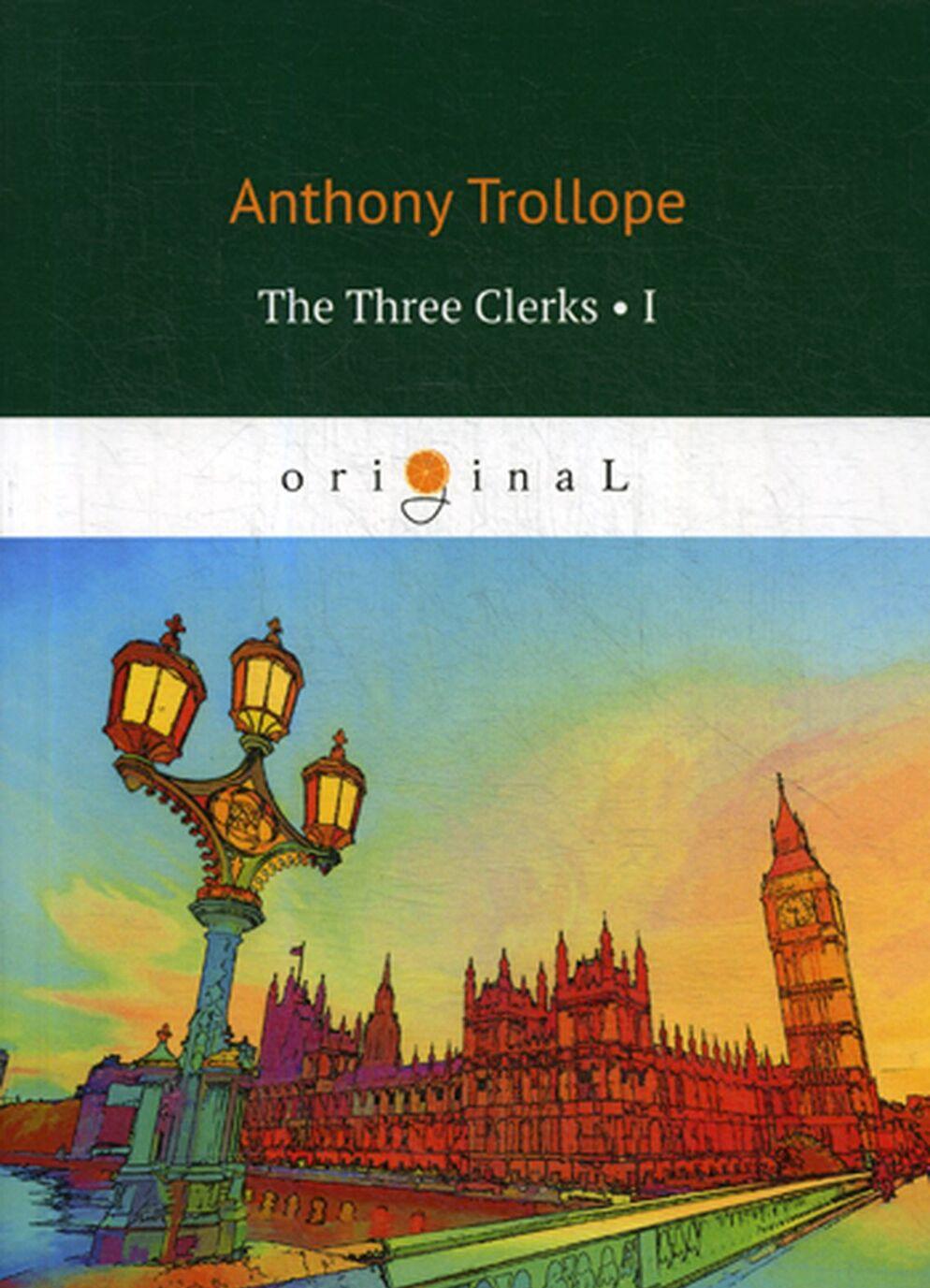 Kniha The Three Clerks 1. на англ.яз A. Trollope