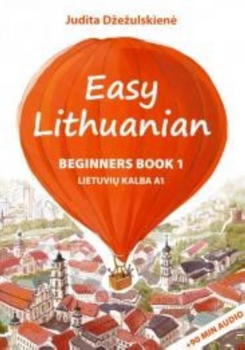 Kniha Easy Lithuanian. Beginners Book 1. Lietuviu kalba A1 (no CD) Judita Dzezulskiene