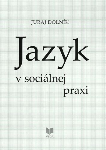 Книга Jazyk v sociálnej praxi Juraj Dolník