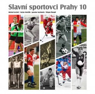 Kniha Slavní sportovci Prahy 10 Michal Ezechel