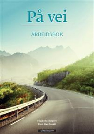 Knjiga På vei. Arbeidsbok. Level A1/A2 Elisabeth Ellingsen