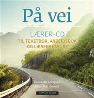 Аудио På vei; lærer-CD til tekstbok, arbeidsbok og lærerressurs. Level A1/A2 Elisabeth Ellingsen