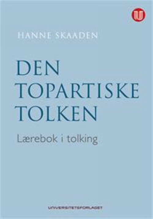 Könyv Den topartiske tolken. Lærebok i tolking 