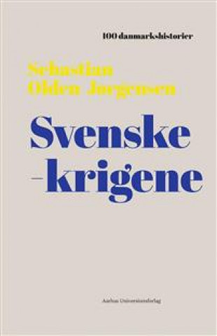 Knjiga Svenskekrigene Sebastian Olden-Jørgensen