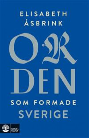 Kniha Orden som formade Sverige Elisabeth Asbrink