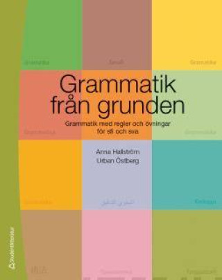 Könyv Grammatik från grunden - Grammatik med regler och övningar för sfi och sva 