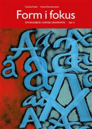 Książka Form i Fokus: ovningsbok i Svensk grammatik. Book A Cecilia Fasth
