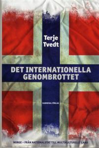 Book Det internationella genombrottet: Norge från nationalstat till multikultir Terje Tvedt