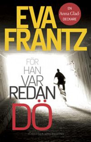 Knjiga För han var redan dö Eva Frantz
