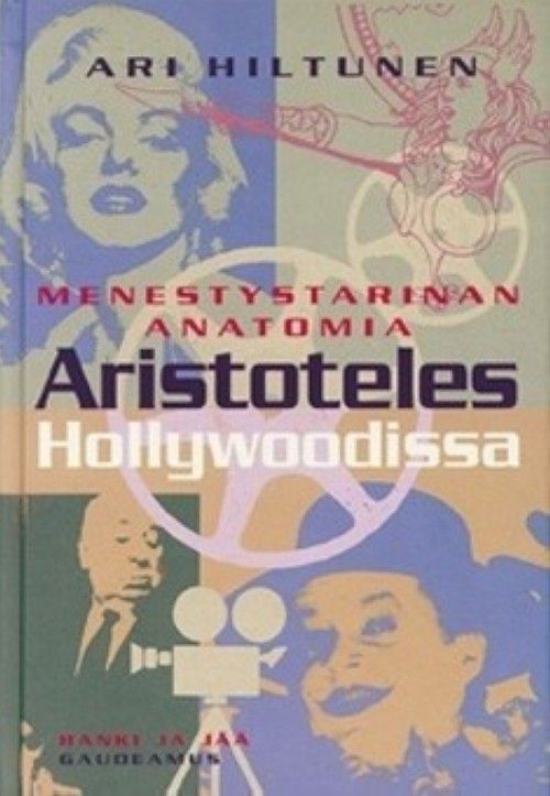Kniha Aristoteles Hollywoodissa menestystarinan anatomia. POD Anneli Hiltunen