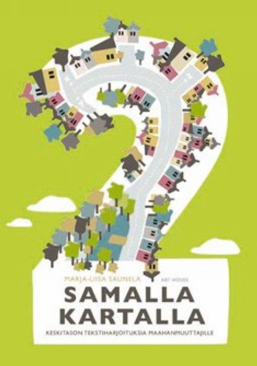 Kniha Samalla kartalla 2. Keskitason tekstiharjoituksia maahanmuuttajille Марья-Лииса Саунела