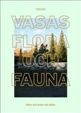 Kniha Vasas flora och fauna Atlas (Noter, texter och bilder) Mattias Björkas