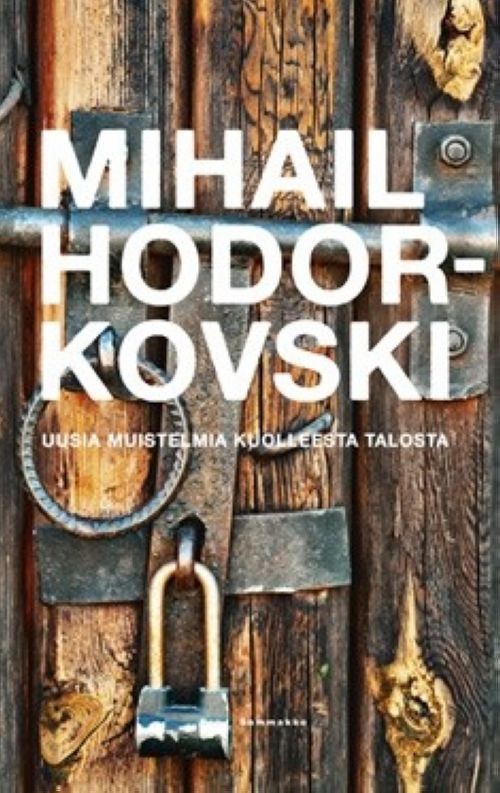 Könyv Uusia muistelmia kuolleesta talosta Михаил Ходорковский